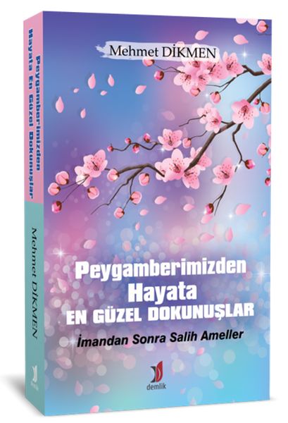 Peygamberimizden Hayata En Güzel Dokunuşlar