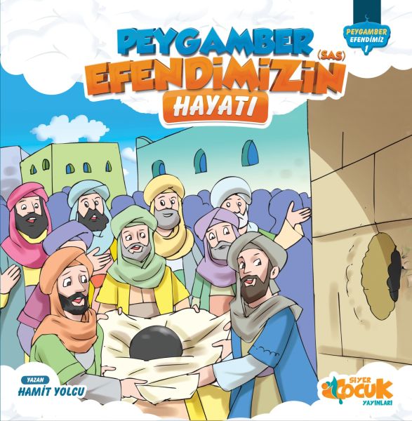 Peygamber Efendimiz Serisi 1  Peygamber Efendimizin SAS Hayatı