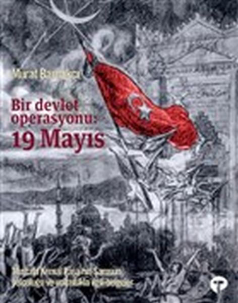 Bir Devlet Operasyonu  19 Mayıs  Ciltsiz