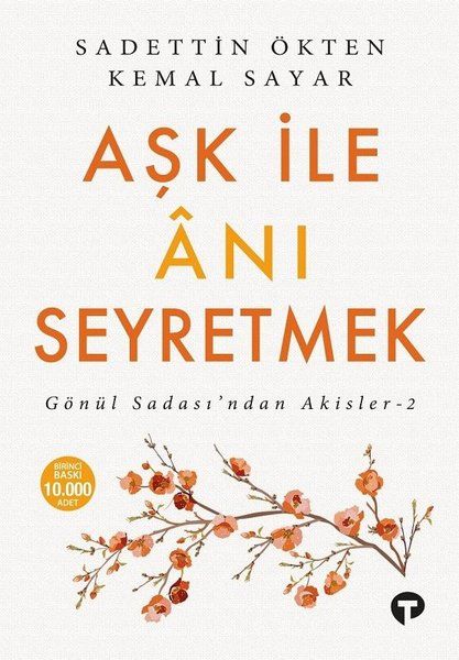 Aşk ile Anı Seyretmek  Gönül Sadası’ndan Akisler 2