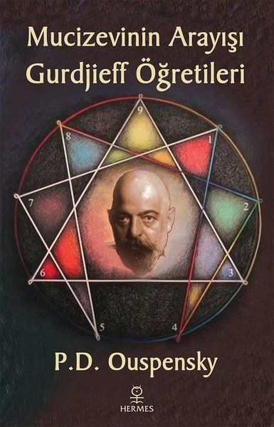 Mucizevinin Arayışı  Gurdjieff’in Öğretileri