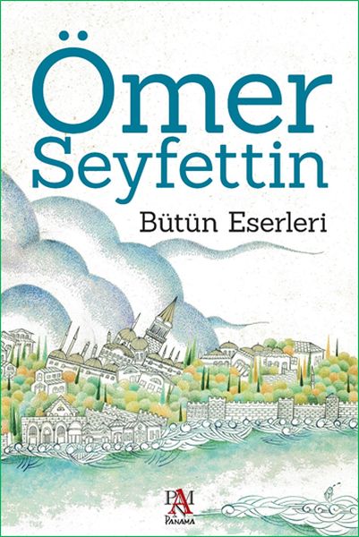 Ömer Seyfettin  Bütün Eserleri