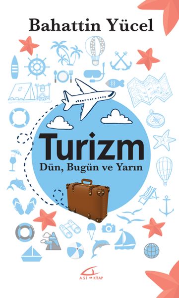 Turizm  Dün Bugün ve Yarın