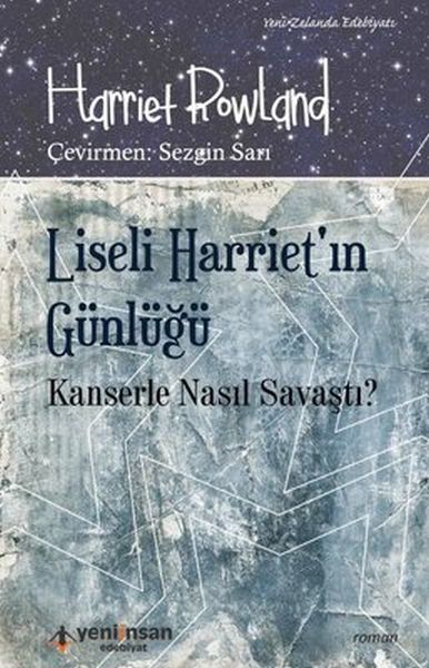 Liseli Harrietin Günlüğü  Kanserle Nasıl Savaştı