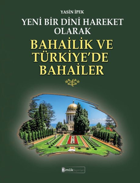 Yeni Bir Dini Hareket Olarak Bahailik ve Türkiye’de Bahailer