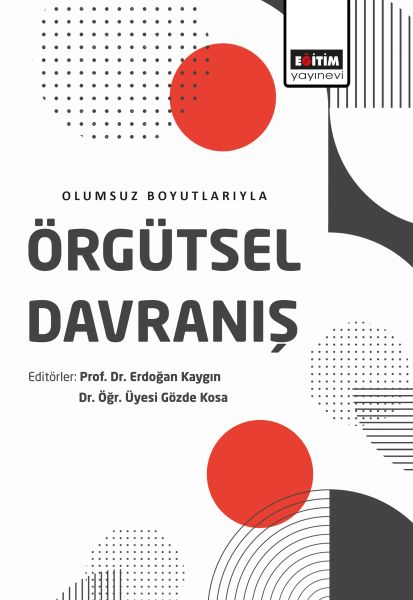 Örgütsel Davranış  Olumsuz Boyutlarıyla