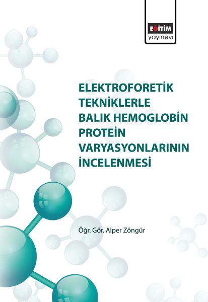 Elektroforetik Tekniklerle Balık Hemoglobin Protein Varyasyonlarının