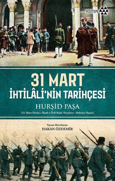 31 Mart İhtilalinin Tarihçesi