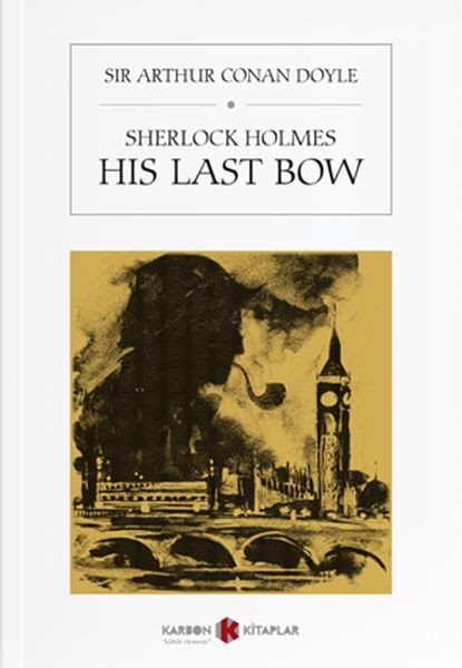 Sherlock Holmes  His Last Bow