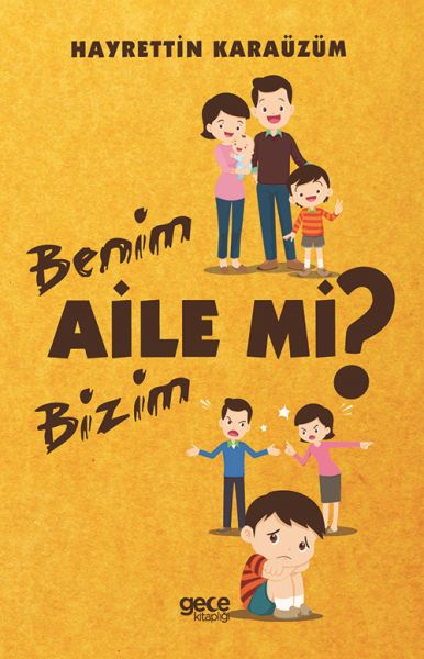 Benim Aile mi Bizim Aile mi