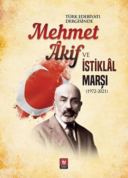 Mehmet Akif ve İstiklal Marşı 19722021