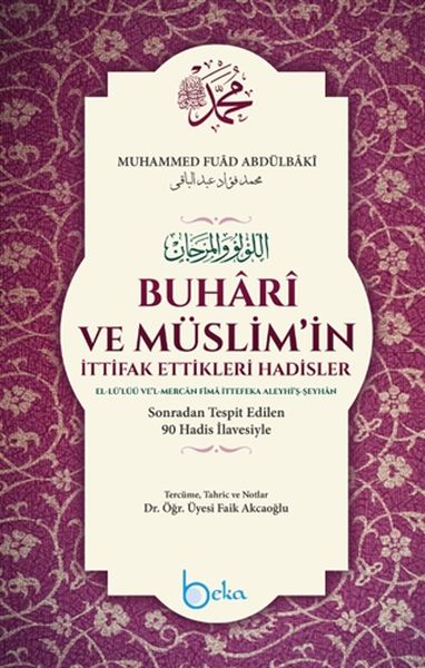 Buhari ve Müslimin İttifak Ettikleri Hadisler