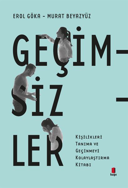 Geçimsizler  Kişilikleri Tanıma ve Geçinmeyi Kolaylaştırma Kitabı