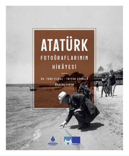 Atatürk Fotoğraflarının Hikayesi Ciltli