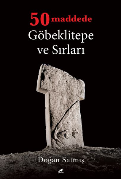 50 Maddede Göbeklitepe ve Sırları