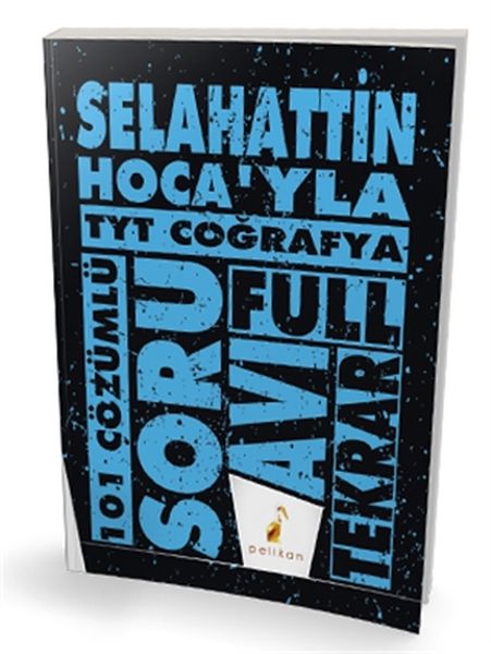 Pelikan Selahattin Hocayla TYT Coğrafya Full Tekrar 101 Çözümlü Soru Avı Yeni