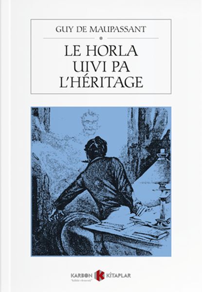 Le Horla Suivi Par lHéritage