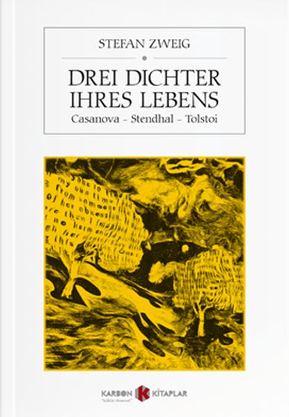 Drei Dichter İhres Lebens Casanova  Stendhal  Tolstoi