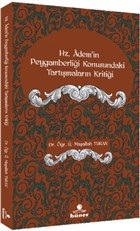 Hz Ademiin Peygamberliği Konusundaki Tartışmaların Kritiği