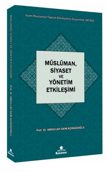 MüslümanSiyaset ve Yönetim Etkileşimi Seri  İslam Müslüman Toplum Etkileşimini