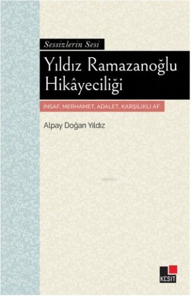 Yıldız Ramazanoğlu Hikayeciliği  Sessizliğin Sesi