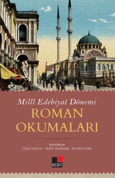 Milli Edebiyat Dönemi  Roman Okumaları