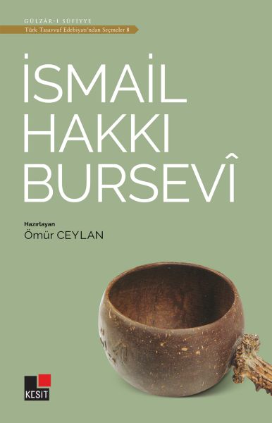 İsmail Hakkı Bursevi  Türk Tasavvuf Edebiyatından Seçmeler 8