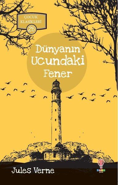 Dünyanın Ucundaki Fener  Çocuk Klasikleri 28