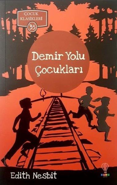 Demir Yolu Çocukları  Çocuk Klasikleri 35