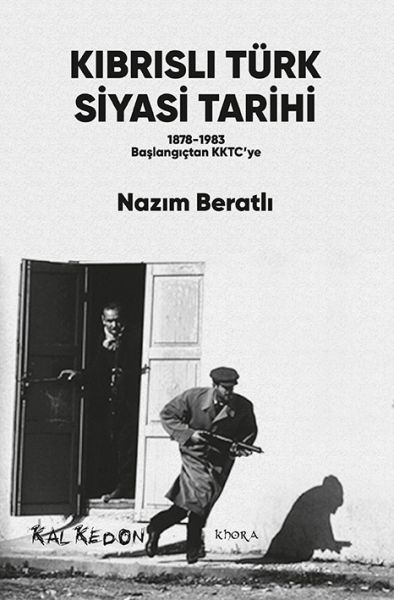 Kıbrıslı Türk Siyasi Tarihi  18781983 Başlangıçtan KKTC’ye