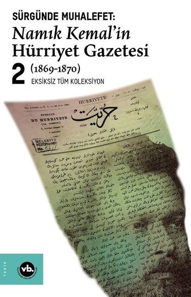 Sürgünde Muhalefet Namık Kemalin Hürriyet Gazetesi 2 18691870  Eksizsiz Tüm Koleksiyon