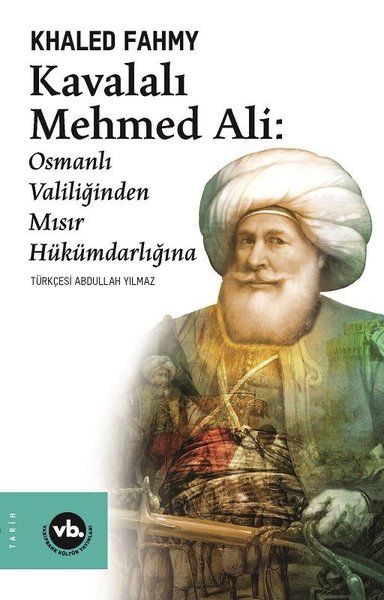 Kavalalı Mehmed Ali  Osmanlı Valiliğinden Mısır Hükümdarlığına