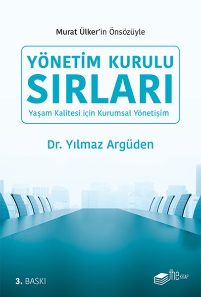 Yönetim Kurulu Sırları  Yaşam Kalitesi için Kurumsal Yönetişim