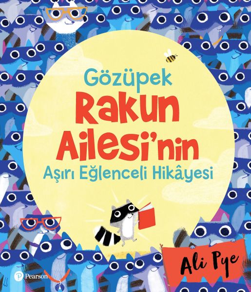 Gözüpek Rakun Ailesi’nin Aşırı Eğlenceli Hikayesi  3+ Yaş Hikaye Kitabı