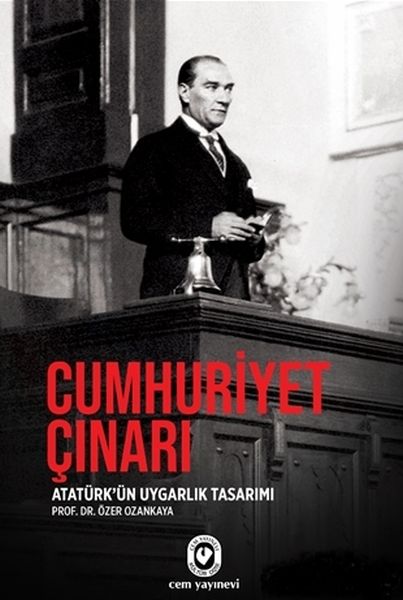 Cumhuriyet Çınarı  Atatürkün Uygarlık Tasarımı