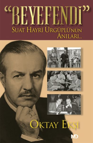 Beyefendi  Suat Hayri Ürgüplü’nün Anıları