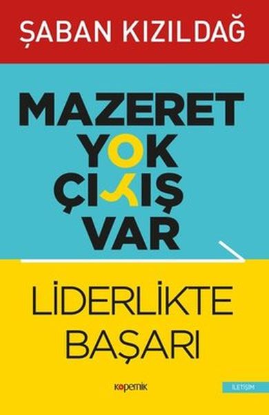 Mazeret Yok Çıkış Var Liderlikte Başarı