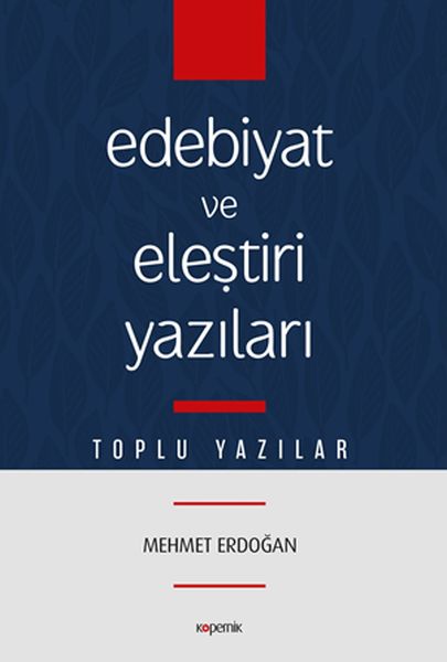 Edebiyat ve Eleştiri Yazıları  Toplu Yazılar