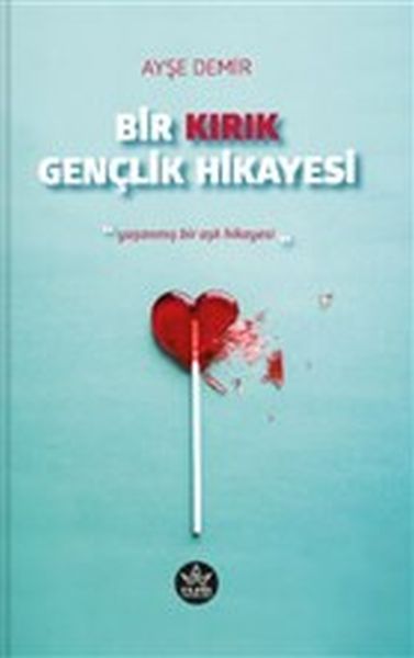 Bir Kırık Gençlik Hikayesi  Yaşanmış Bir Aşk Hikayesi