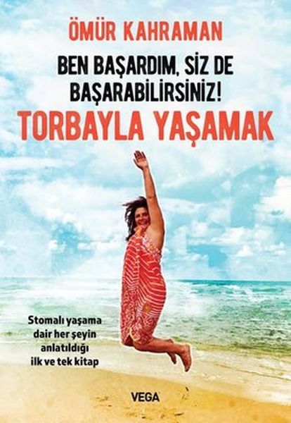 Ben Başardım Siz de Başarabilirsiniz  Torbayla Yaşamak