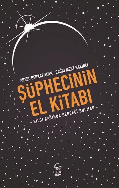 Şüphecinin El Kitabı  Bilgi Çağında Gerçeği Bulmak