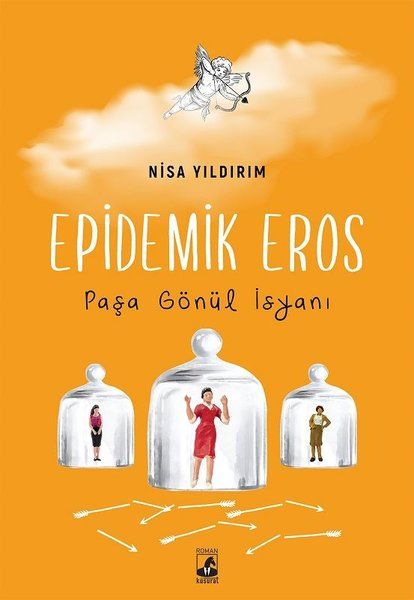 Epidemik Eros  Paşa Gönül İsyanı