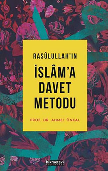 Rasulullahın İslama Davet Metodu  Ciltsiz