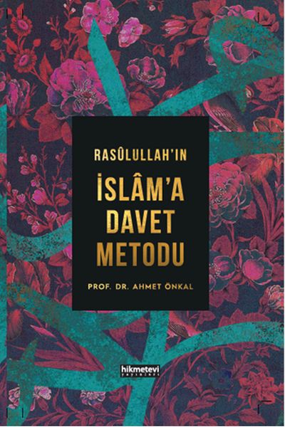 Rasulullahın İslama Davet Metodu  Ciltli