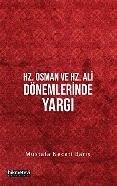 Hz Osman ve Hz Ali Dönemlerinde Yargı