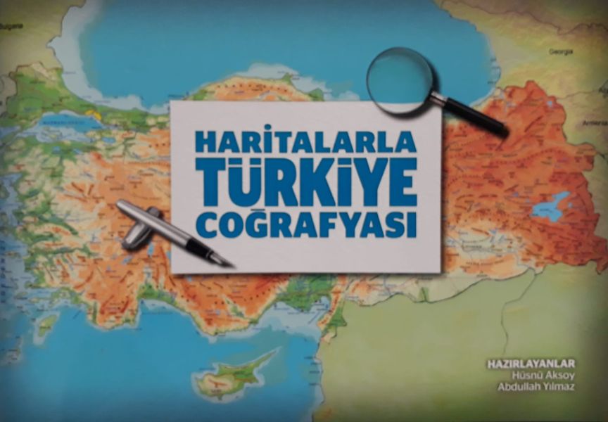 Haritalarla Türkiye Coğrafyası