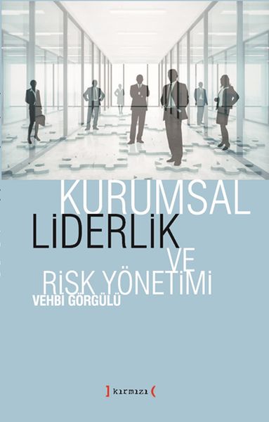 Kurumsal Liderlik ve Risk Yönetimi