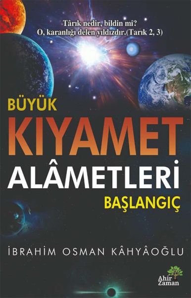 Büyük Kıyamet Alâmetleri Başlangıç