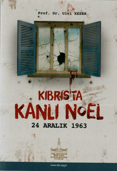 Kıbrıs’ta Kanlı Noel  24 Aralık 1963