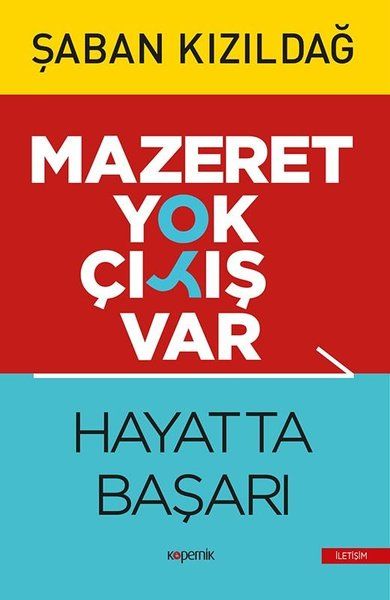 Mazeret Yok Çıkış Var Hayatta Başarı